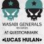 Wasabi Generals ft. LUCAS HULAN ( Nightphunk / Roxy / Chapeau Rouge Praha )