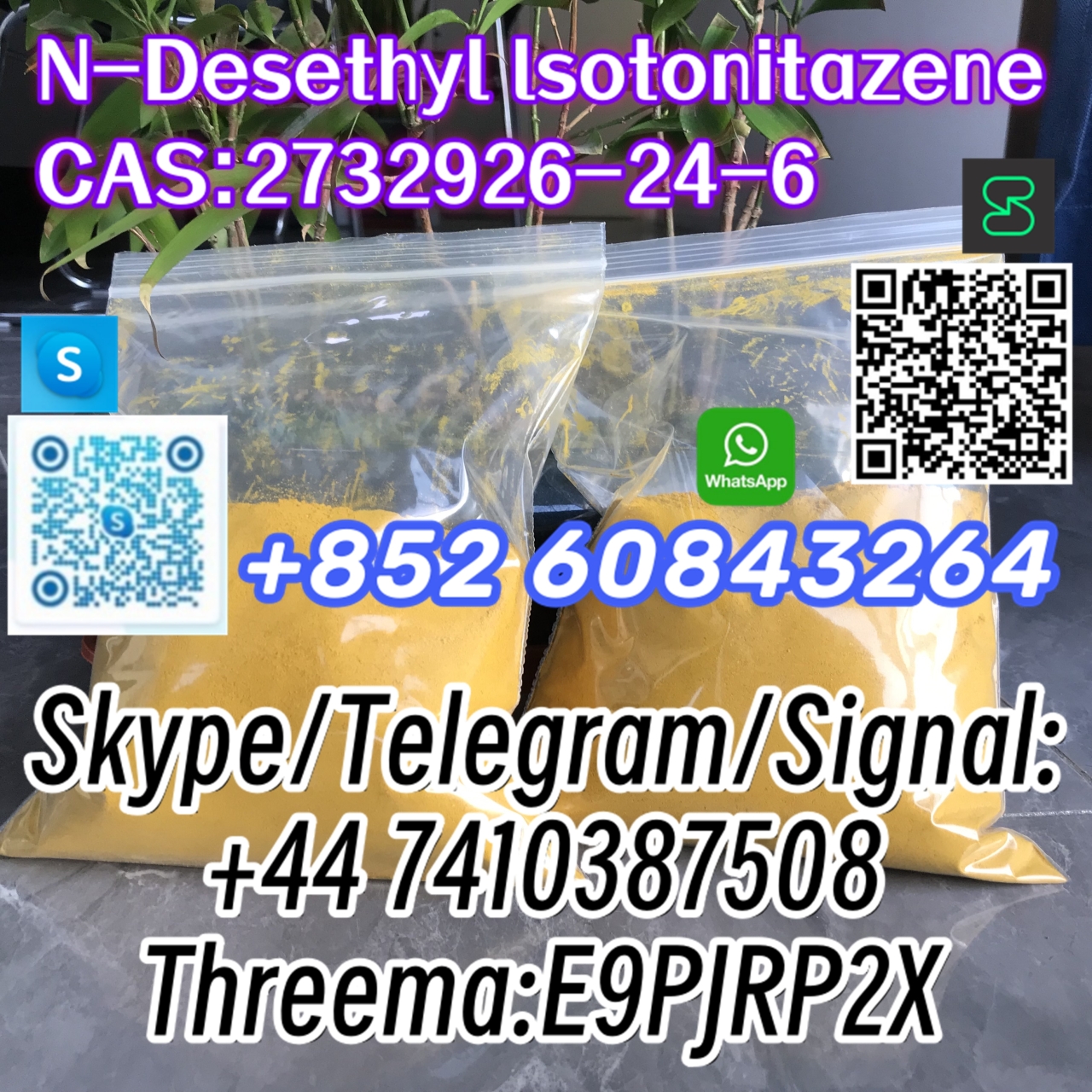 N-Desethyl lsotonitazene CAS:2732926-24-6 Skype/Telegram/Signal: +44 7410387508 Threema:E9PJRP2X-1 24.04.2024 - N-Desethyl lsotonitazene   CAS:2732926-24-6  Skype/Telegram/Signal:
+44 7410387508
Threema:E9PJRP2X